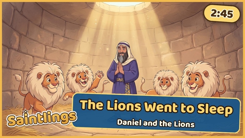 The Lions Went to Sleep, Daniel and the Lions' Den
