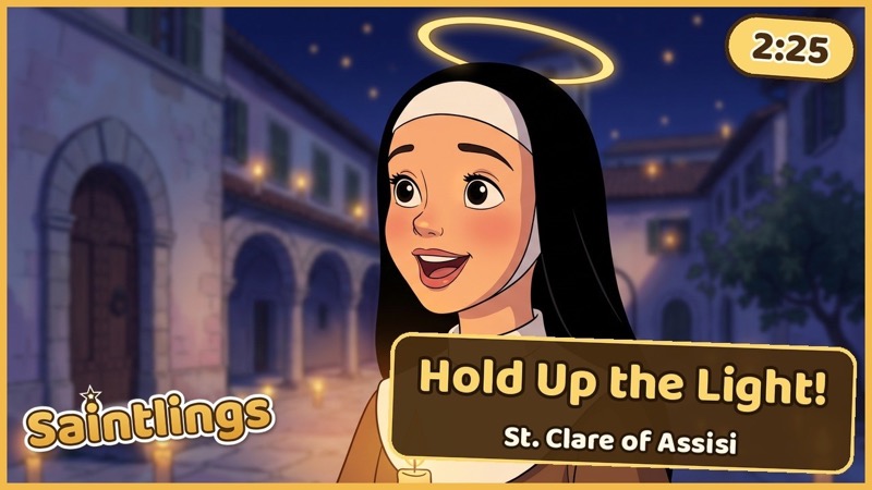 Hold Up the Light, St. Clare · August 11