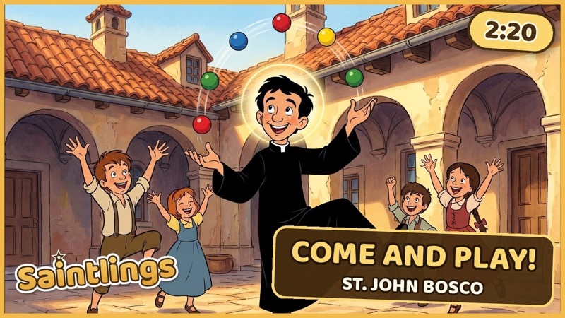 Come and Play!, St. John Bosco · January 31
